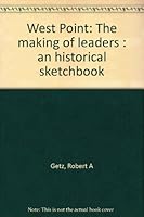West Point: The Making of Leaders (An Historical Sketchbook) 1884824064 Book Cover