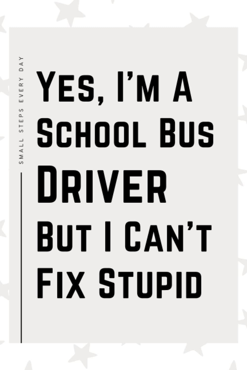 School Bus Driver Gifts: Blank Lined Journal Notebook, an Appreciation Thank You and Funny Gift for School Bus Drivers