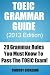 TOEIC Grammar Guide (2013) - 20 Grammar Rules You Must Know To Pass The TOEIC Exam (TOEIC Made Easy)