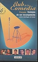 El club de la comedia: Ventajas de ser incompetente y otros monólogos de humor 8403092369 Book Cover