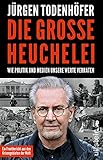 Die große Heuchelei: Wie Politik und Medien unsere Werte verraten | Ein Plädoyer für Menschlichkeit und Dialogbereitschaft
