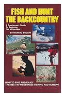 Fish and hunt the backcountry 0811701913 Book Cover