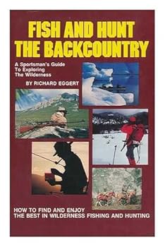 Hardcover Fish and hunt the backcountry Book