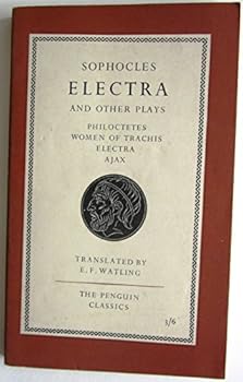 Sophocles: Electra and Other Plays