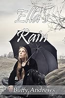 Ella's Rain 1505341159 Book Cover