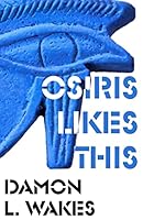 Osiris Likes This 1519325649 Book Cover