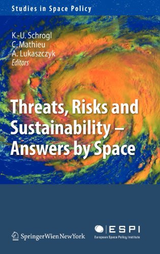 Threats, Risks and Sustainability - Answers by Space (Studies in Space Policy Book 2)