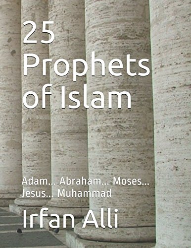 25 Prophets of Islam: Adam... Abraham... Moses... Jesus... Muhammad Paperback – Big Book