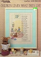 Children Learn What They Live: Leisure Arts Leaflet #439 B000ITDLD6 Book Cover