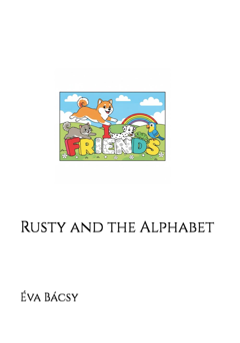 Rusty and the Alphabet (Rusty and his friends)