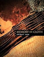 Algopix Similar Product 20 - Memory on Cloth: Shibori Now