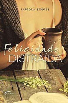 Paperback Felicidade Distraída (Em Portuguese do Brasil) [Portuguese] Book