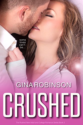 Crushed (The Rushed Series Book 2)