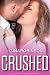 Crushed (The Rushed Series Book 2)