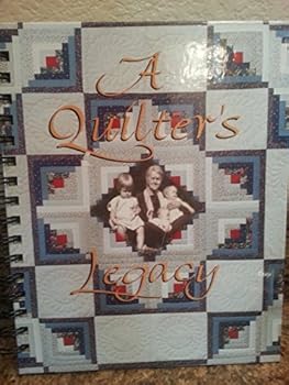 Hardcover-spiral A QUILTER'S LEGACY Book