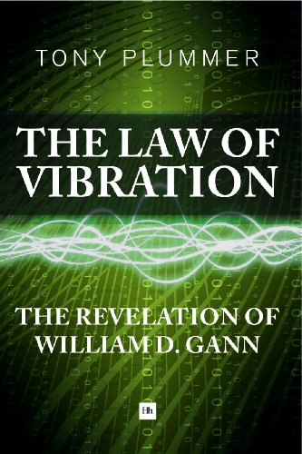 The Law of Vibration: The revelation of William D. Gann