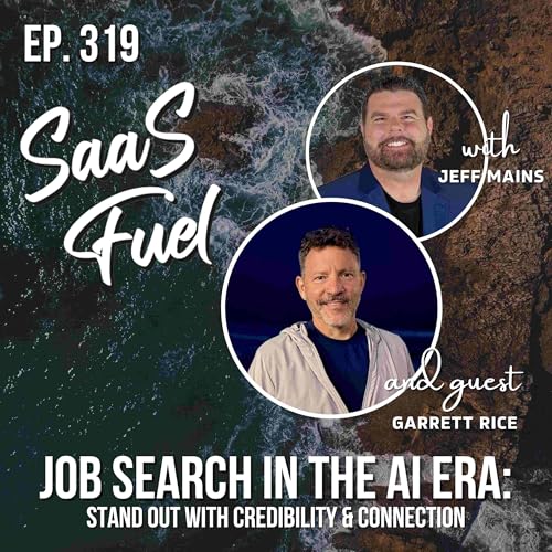 Job Search in the AI Era: Stand Out with Credibility & Connection | Garrett Rice | 319