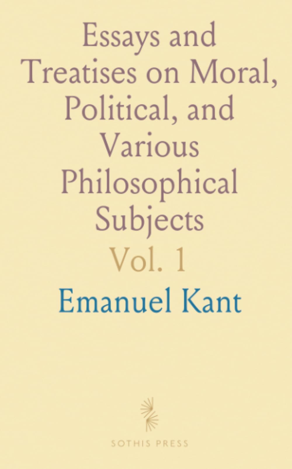 Essays and Treatises on Moral, Political, and Various Philosophical Subjects