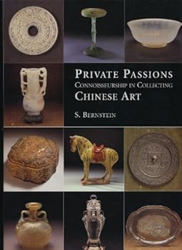 Hardcover Private passions: Connoisseurship in Collecting Chinese Art Book