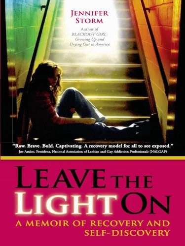 Leave The Light On A Memoir Of Recovery And Self Discovery Kindle Edition By Storm Jennifer Health Fitness Dieting Kindle Ebooks Amazon Com
