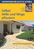 natursteinpflaster verlegen in beton  Selbst Höfe und Wege pflastern: Mit Profi- & Sicherheitstipps (Heimwerken leicht & schnell)