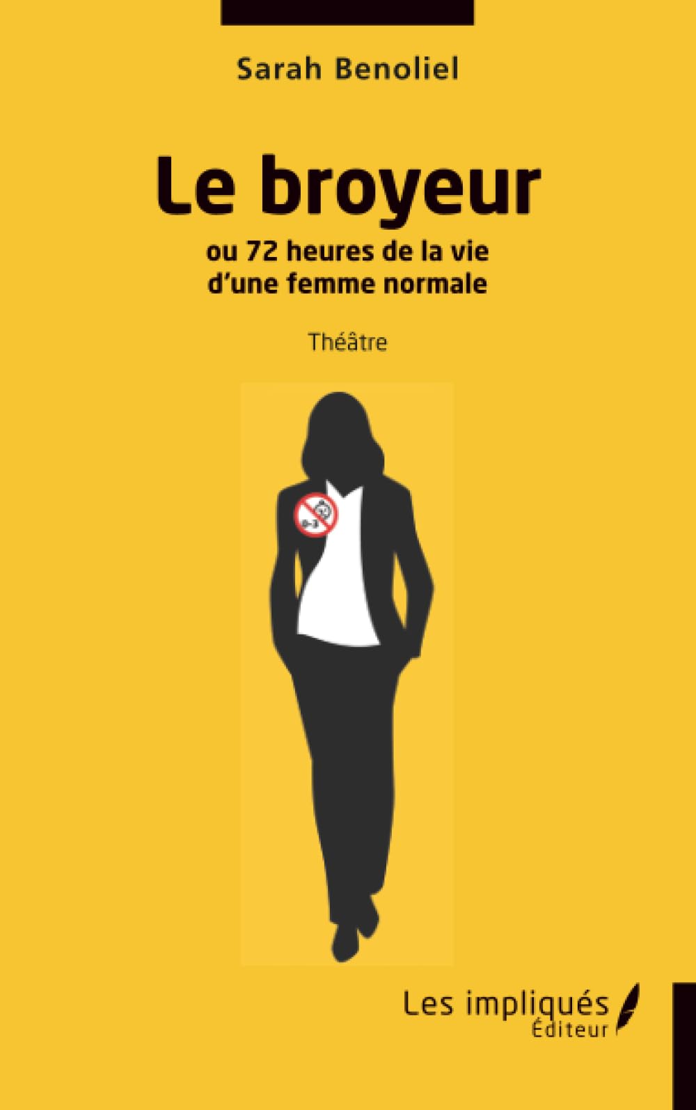 Le broyeur: ou 72 heures de la vie d’une femme normale