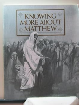 Paperback Knowing More About Matthew - Booklet to Accompany (Guideposts Home Bible Study Program) Book