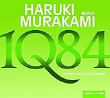 1Q84: Buch 3. Ungekürzt. - Haruki Murakami