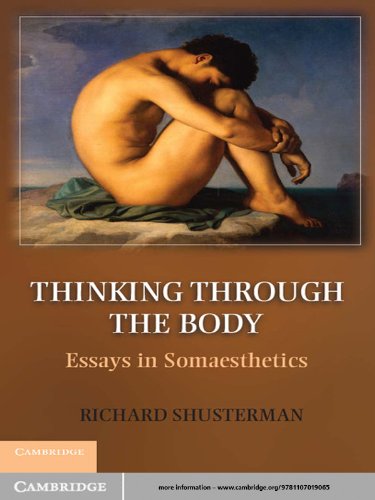 Thinking through the Body: Essays in Somaesthetics