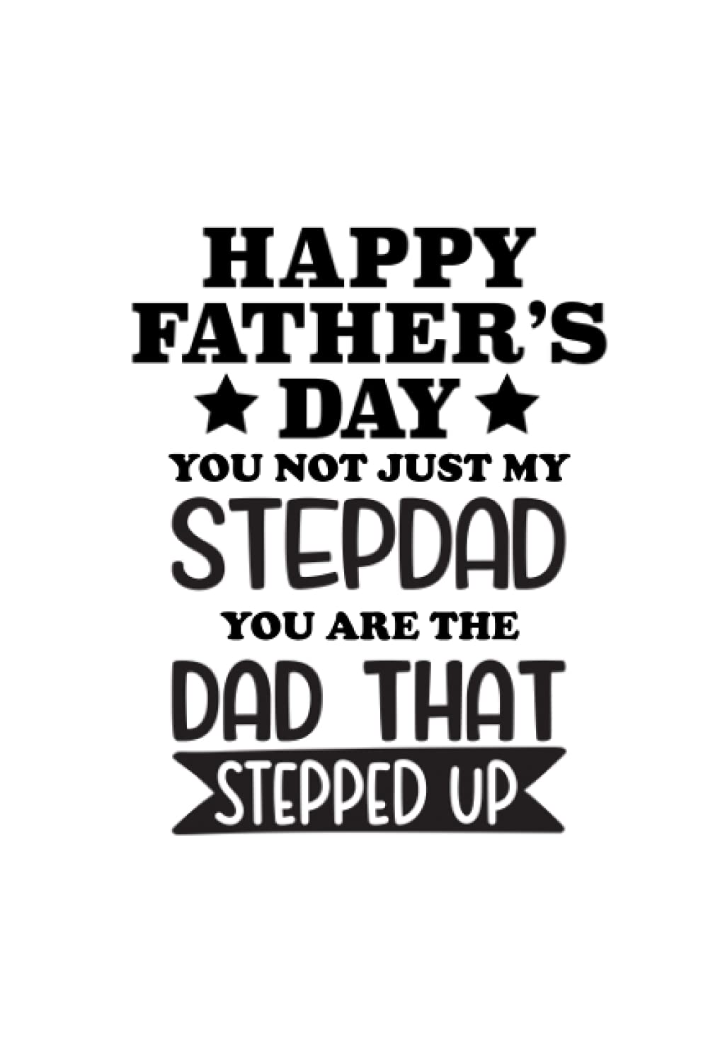 Not just my stepdad: Notebook