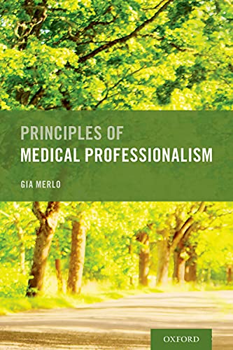 Principles of Medical Professionalism Principles of Medical Professionalism