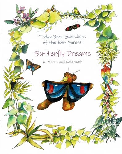 Teddy Bear Guardians of the Rain Forest: Butterfly Dreams