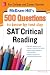 McGraw-Hill’s 500 SAT Critical Reading Questions to Know by Test Day