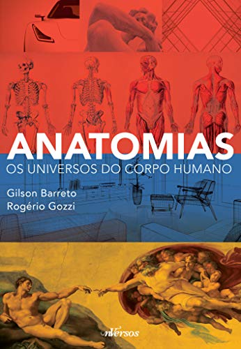 Anatomias: Os universos do corpo humano: Volume 8