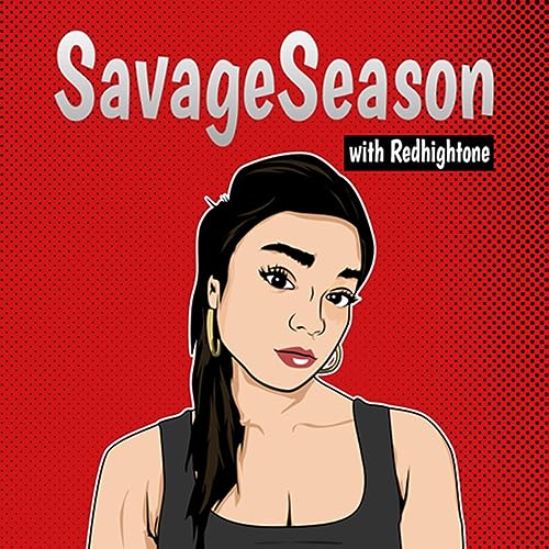 Couverture de SavageSeason The PodCast | A Cultural Conversation With Redhightone