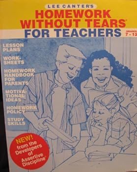 Paperback Lee Canter's Homework Without Tears for Teachers, Grades 7-12 Book