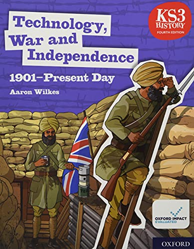 Technology, War and Independence 1901-Present Day Student Book (KS3 History 4th Edition)