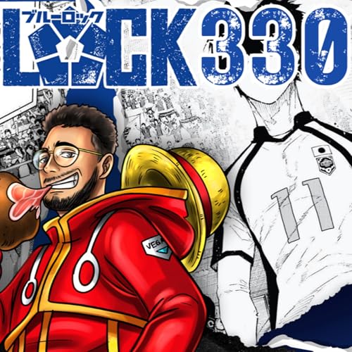 FAVORITE TO WIN! Blue Lock Ch 330 | Blue Lock Live Reaction W/ @Roronoa_danny ​ Podcast Por  arte de portada