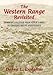 The Western Range Revisited: Removing Livestock from Public Lands to Conserve Native Biodiversity (Legal History of North America Series)