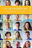  Wo die Mediation lebt: Jahrbuch Mediation – Essays 2019/20