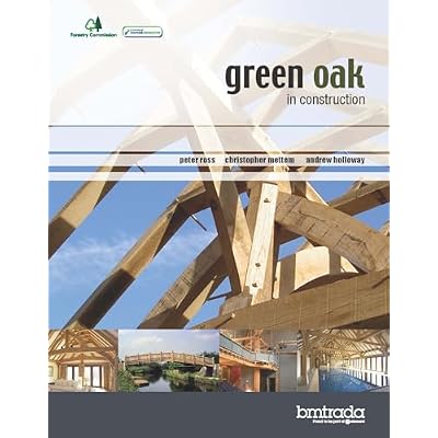Green Oak in Construction