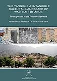 The Tangible and Intangible Cultural Landscape of Wadi Bani Kharus: Investigations in the Sultanate of Oman