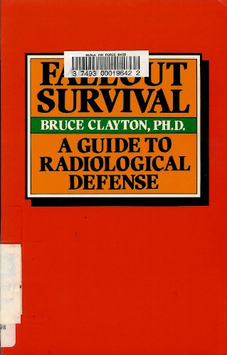 Fallout survival: A guide to radiological defense 0873642805 Book Cover