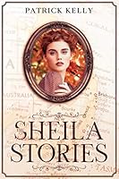 The Sheila Stories: 1935 - 2005 173241789X Book Cover