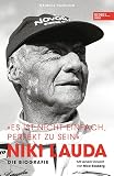 Niki Lauda „Es ist nicht einfach, perfekt zu sein“: Die Biografie