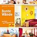 Produktbild Bunte Wände: Profitipps zur Farbgestaltung (DIY by christophorus)