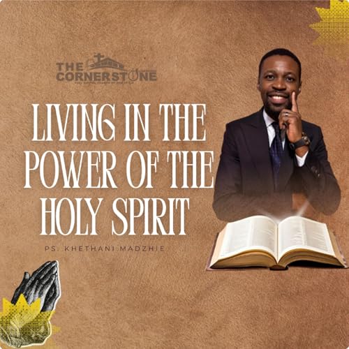 Living in the power of the Holy Spirit || Pastor Khethani Madzhie || 07 June 2026