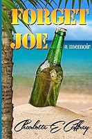 Forget Joe: A Memoir 1511692979 Book Cover