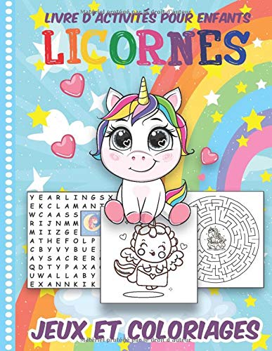 Livre d'activités pour Enfants: Licornes, Coloriages, Labyrinthes, Mots Mêlés, Dès 4 ans 100 jeux. Idée Cadeau. Fabriqué en France.
