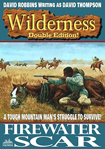 Wilderness: Firewater/Scar (A Wilderness Western Book 20) (English Edition)